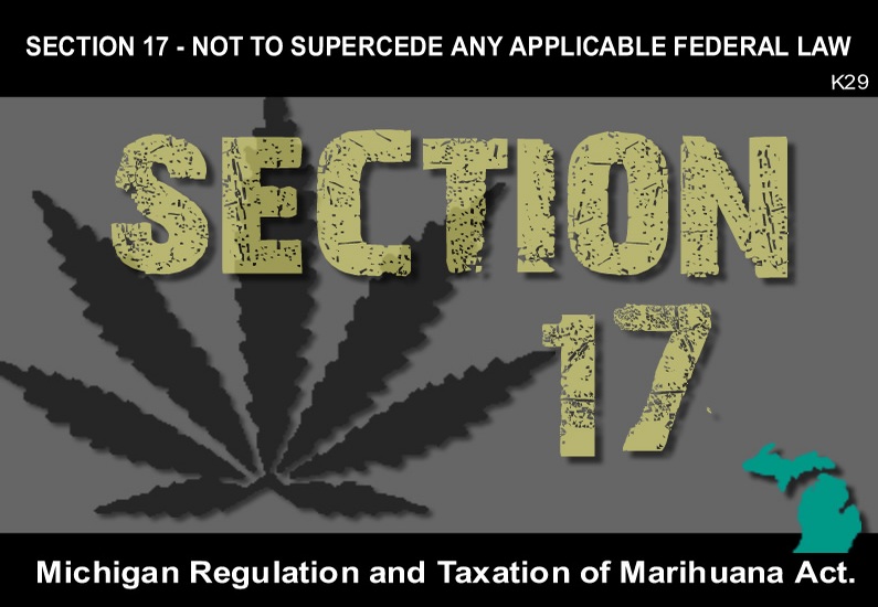 MICHIGAN REGULATION AND TAXATION OF MARIHUANA ACT – Section 17