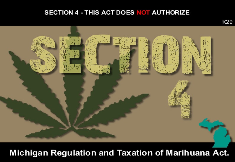 MICHIGAN REGULATION AND TAXATION OF MARIHUANA ACT-SECTION 4