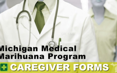 Michigan Medical Marijuana Program Caregiver Forms